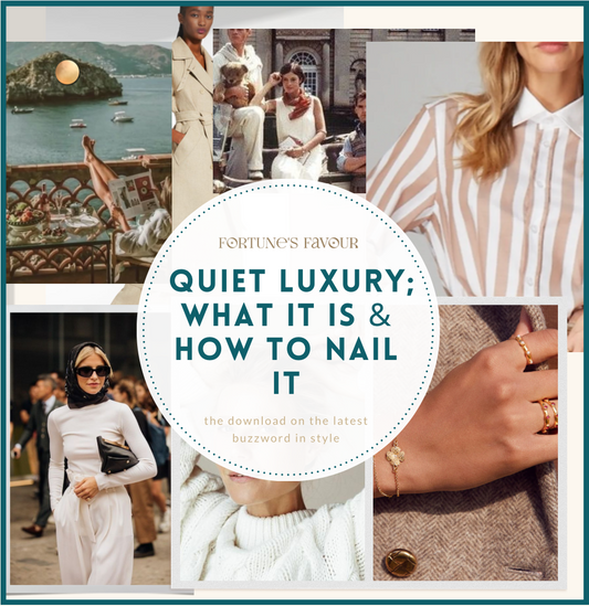 Quiet Luxury; What It Is & How To Achieve It